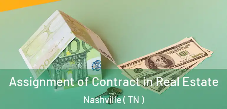  Assignment of Contract in Real Estate Nashville ( TN )