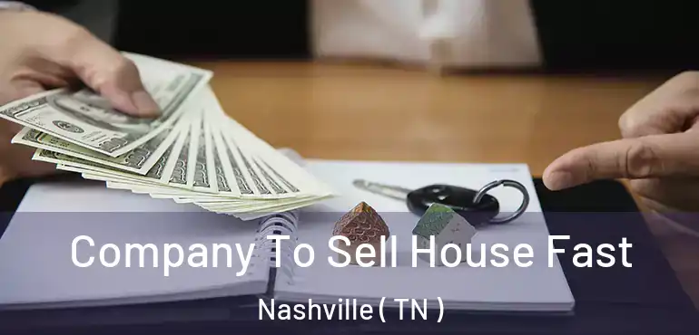  Company To Sell House Fast Nashville ( TN )