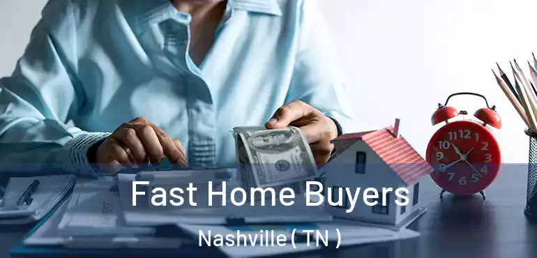  Fast Home Buyers Nashville ( TN )