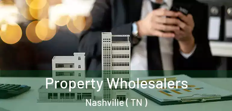  Property Wholesalers Nashville ( TN )