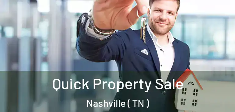  Quick Property Sale Nashville ( TN )