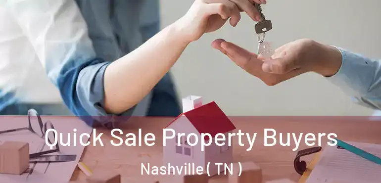  Quick Sale Property Buyers Nashville ( TN )