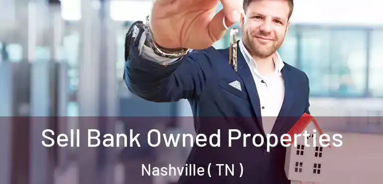  Sell Bank Owned Properties Nashville ( TN )