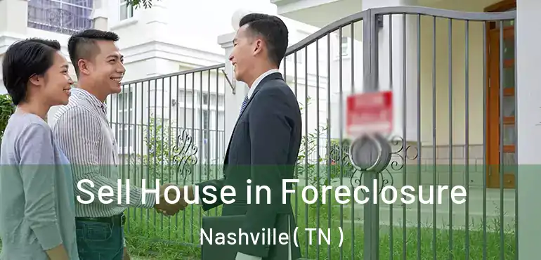  Sell House in Foreclosure Nashville ( TN )
