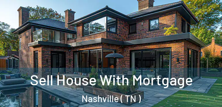  Sell House With Mortgage Nashville ( TN )