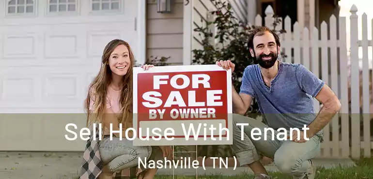  Sell House With Tenant Nashville ( TN )