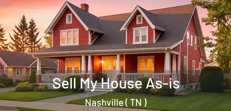  Sell My House As-is Nashville ( TN )