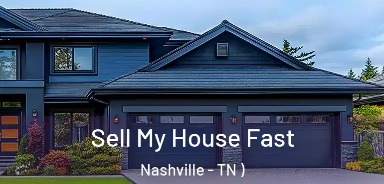  Sell My House Fast Nashville - TN )