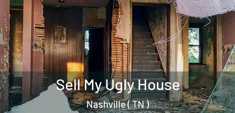  Sell My Ugly House Nashville ( TN )