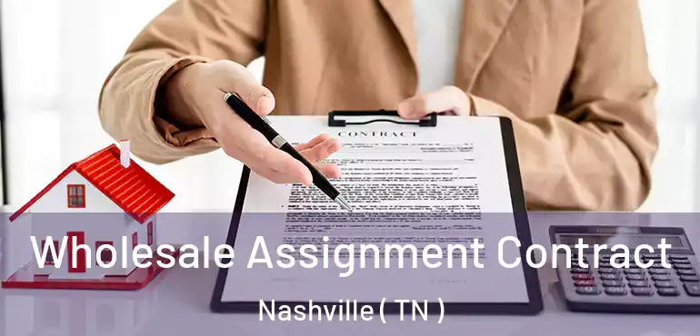  Wholesale Assignment Contract Nashville ( TN )